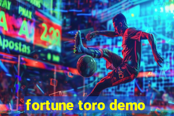 fortune toro demo